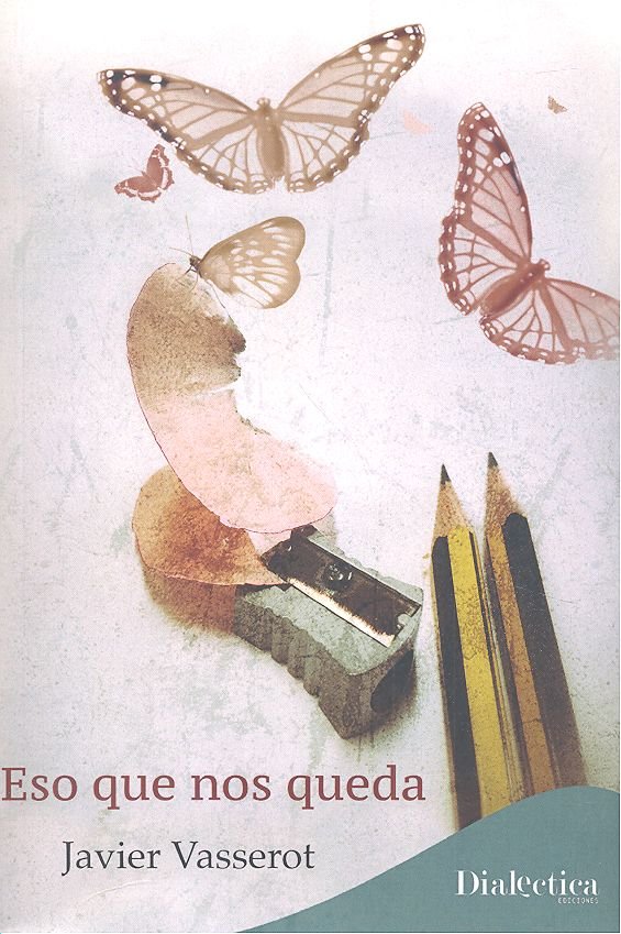 ESO QUE NOS QUEDA, de VASSEROT,JAVIER | portada del libro