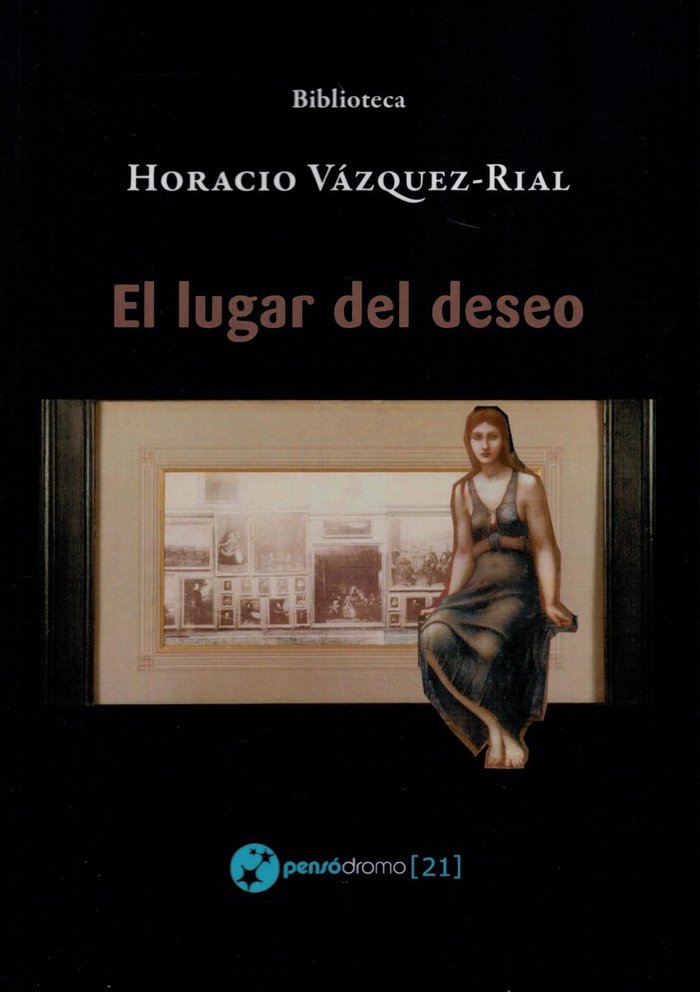 El lugar del deseo, de Vázquez-Rial, Horacio | portada del libro
