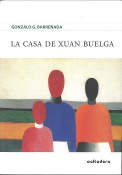 La casa de Xuan Buelga, de González Barreñada | portada del libro