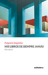 Mis libros de siempre jamás, de Argüelles Tuñón, Fulgencio | portada del libro