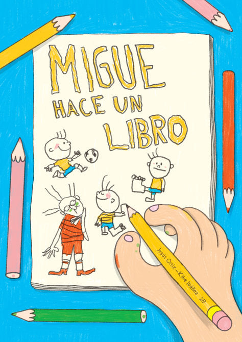 Migue hace un libro, de Ortiz Pérez del Molino, Jesús | portada del libro