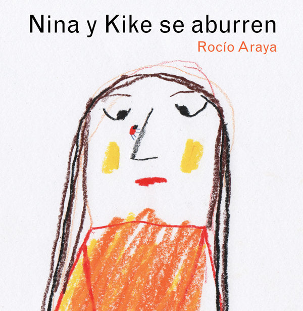 NINA Y KIKE SE ABURREN, de Araya Gutiérrez | portada del libro