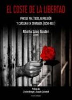 EL COSTE DE LA LIBERTAD, de ALBERTO SABIO ALCUTEN | portada del libro