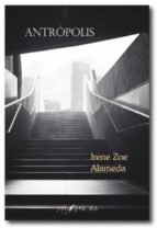 ANTROPOLIS, de IRENE ZOE ALAMEDA | portada del libro