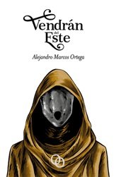Vendrán del este, de Marcos Ortega, Alejandro | portada del libro