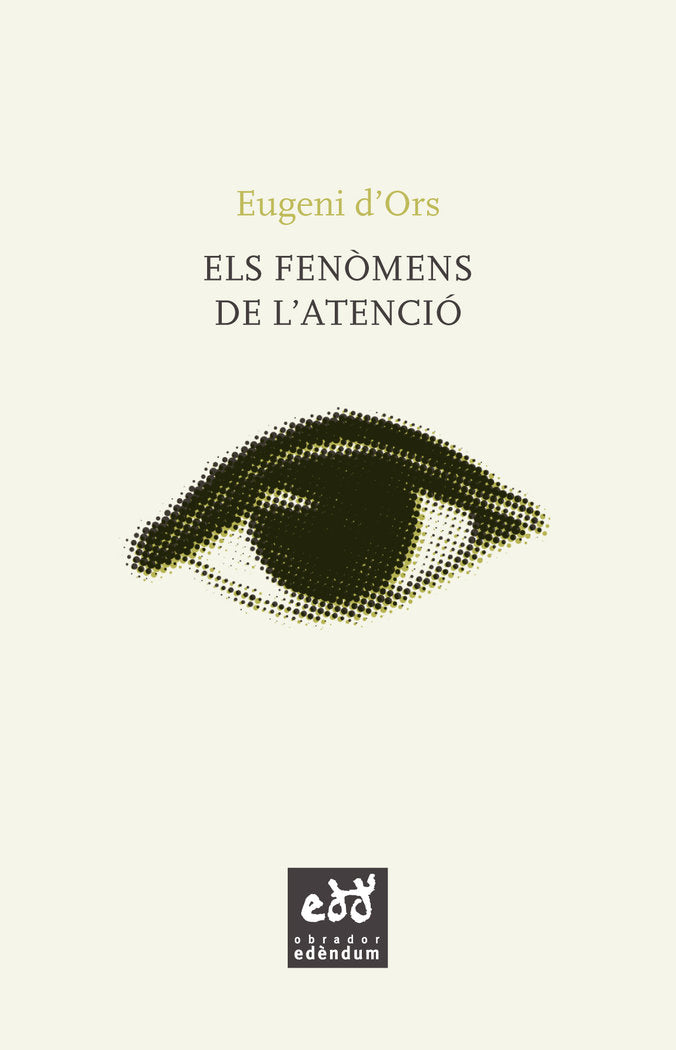 Els fenòmens de l'atenció, de D ORS, EUGENI | portada del libro