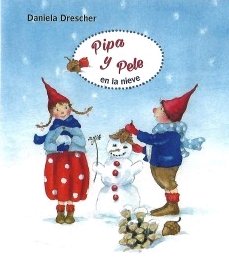 Pipa y Pele en la nieve, de DRESCHER, DANIELA | portada del libro