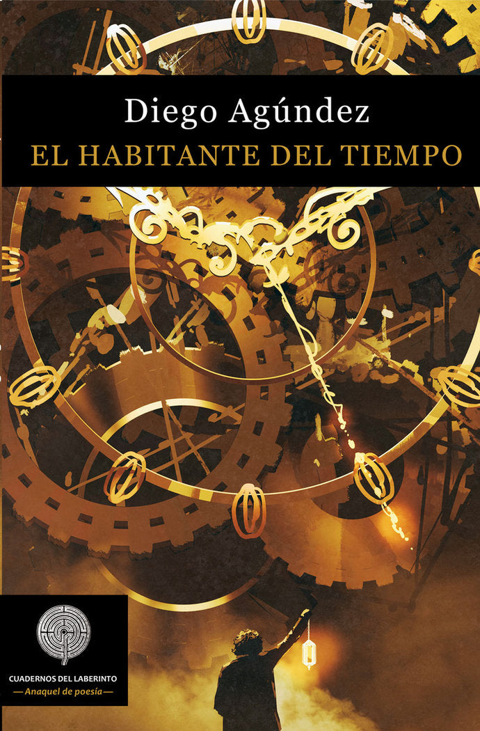El habitante del Tiempo, de AGÚNDEZ CALVO, DIEGO ANTONIO | portada del libro