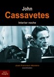 John Cassavetes, de MONTERO,JOSE FRANCISCO | portada del libro