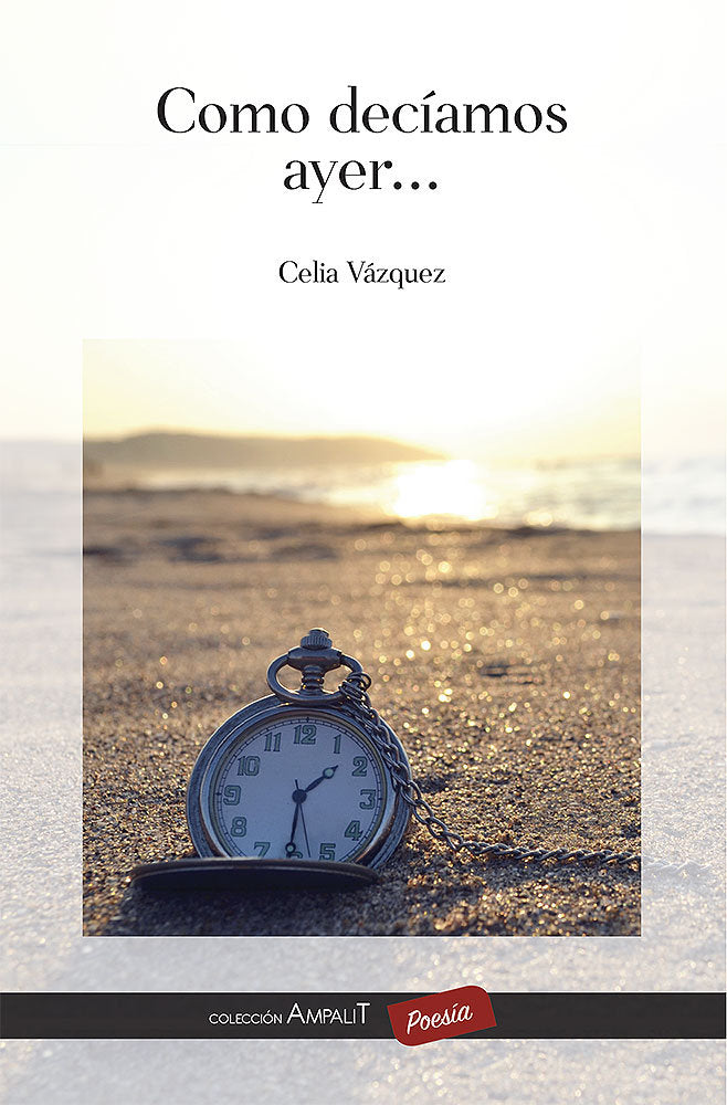 Como decíamos ayer..., de Vázquez García, Celia | portada del libro