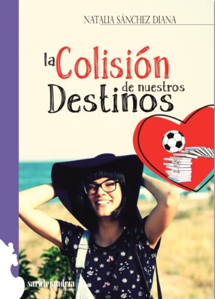 LA COLISION DE NUESTROS DESTINOS, de SANCHÉZ DIANA, NATALIA | portada del libro