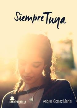 SIEMPRE TUYA, de GÃ“MEZ MARTÃN, ANDREA | portada del libro