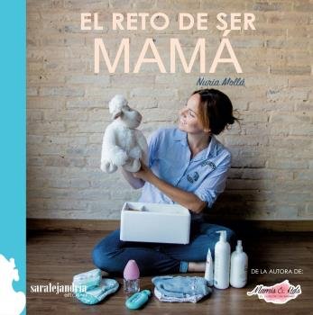 EL RETO DE SER MAMA, de MOLLÁ, NURIA | portada del libro