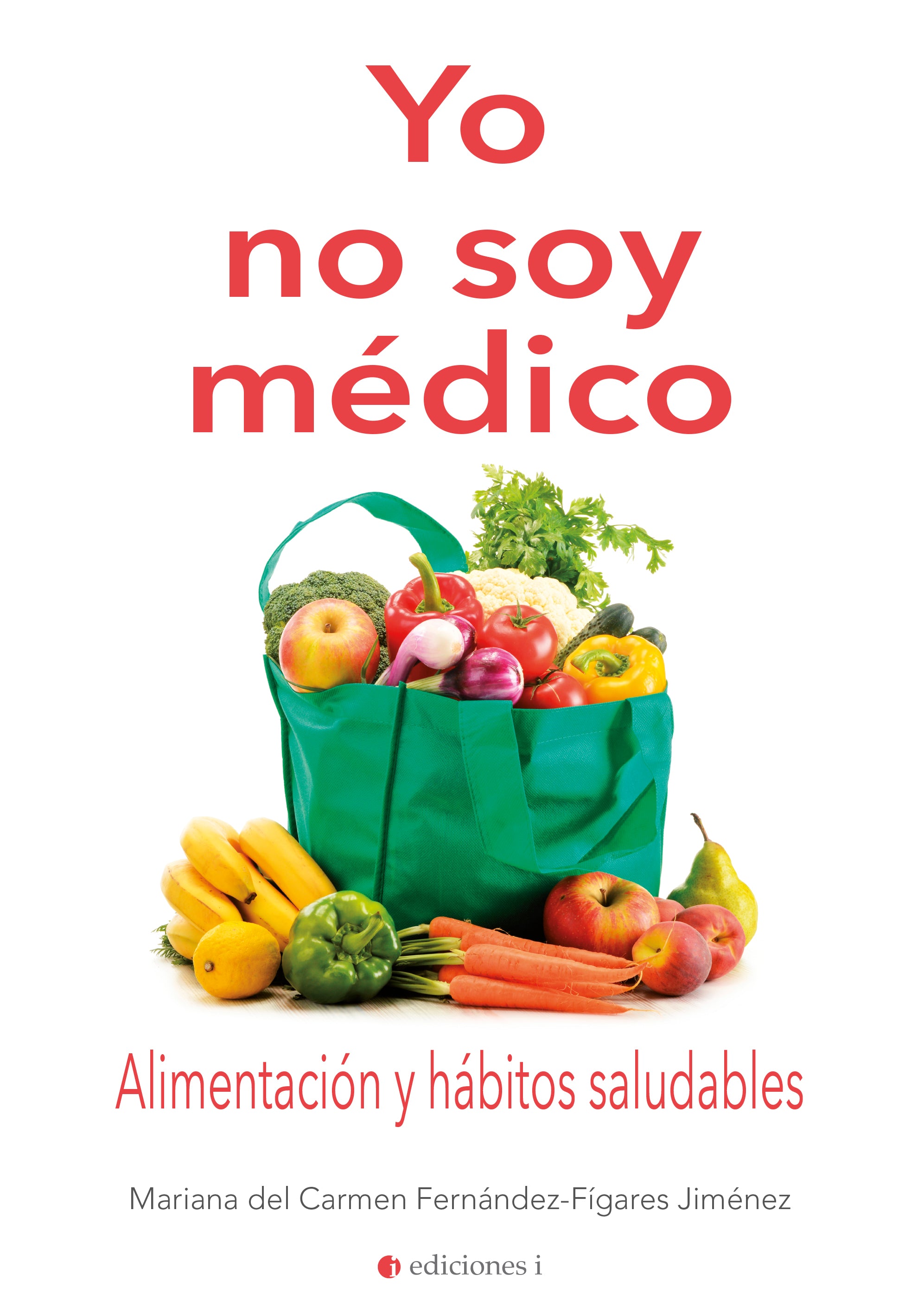 Yo no soy médico, de Mariana Del Carmen | portada del libro