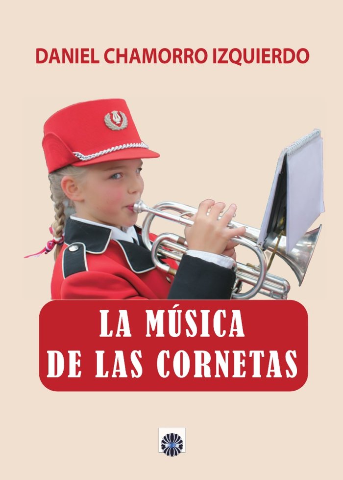 La música de las cornetas, de Chamorro Izquierdo, Daniel | portada del libro