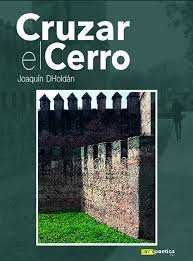 Cruzar el Cerro, de Dholdan, Joaquín | portada del libro