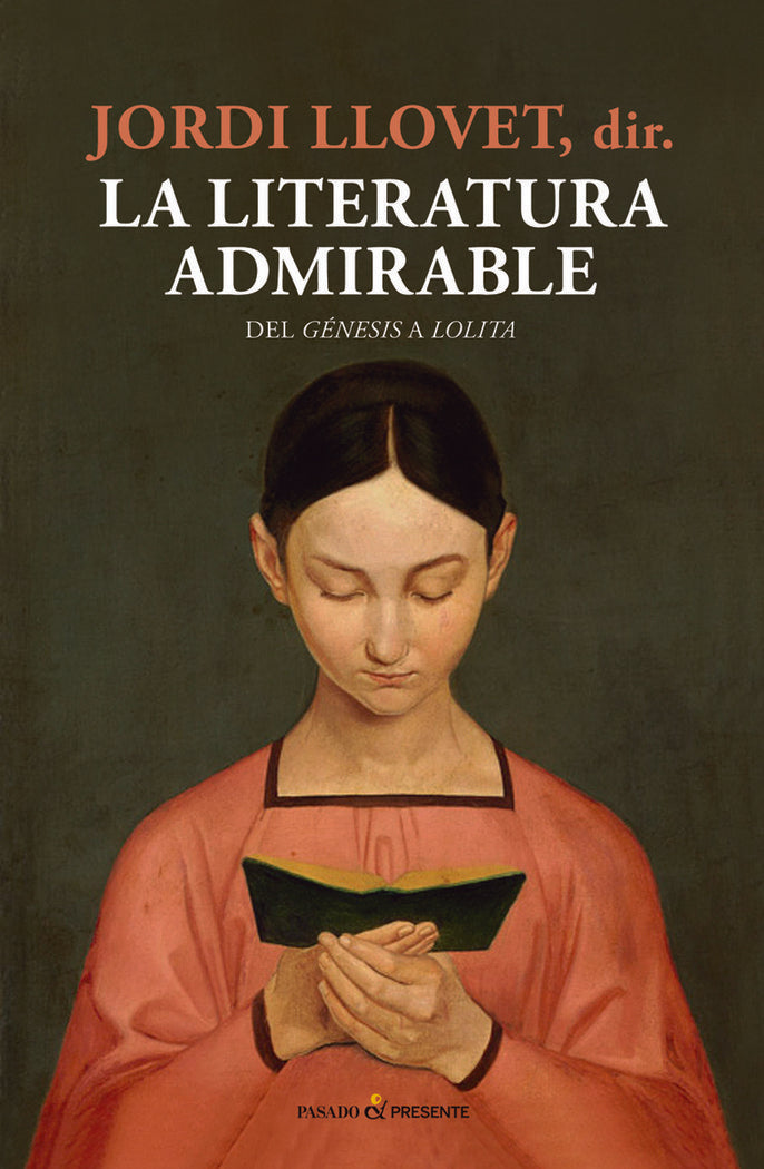 La literatura admirable, de Llovet, Jordi | portada del libro