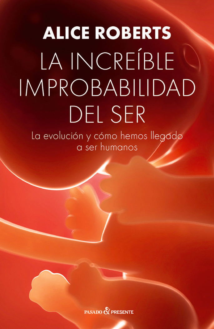 La increible improbabilidad del ser, de Roberts, Alice | portada del libro