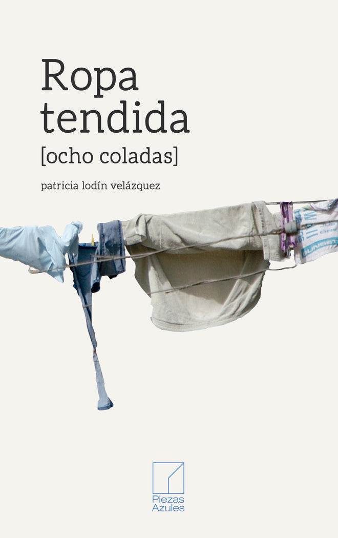 ROPA TENDIDA, de Lodín Velázquez, Patricia | portada del libro