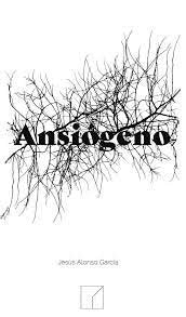 ANSIOGENO, de JESUS ALONSO GARCIA | portada del libro