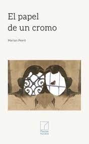 EL PAPEL DE UN CROMO, de MARIAN PEYRO | portada del libro