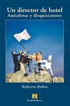 Un director de Hotel, de ROBERTO BAÑOS | portada del libro