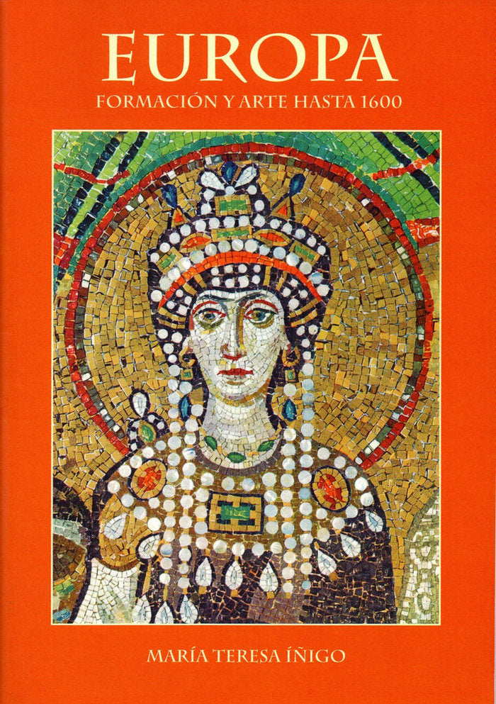 Europa, formación y arte hasta 1600, de Íñigo San Martín, María Teresa | portada del libro