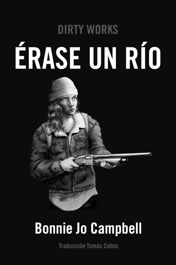 ERASE UN RíO, de CAMPBELL, BONNIE JO | portada del libro