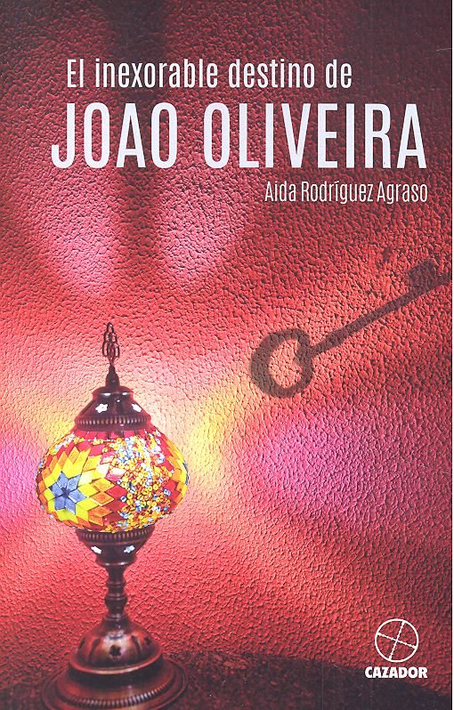 EL INEXORABLE DESTINO DE JOAO OLIVEIRA, de RODRÍGUEZ AGRASO, AÍDA | portada del libro