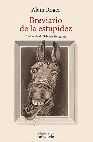 Breviario de la estupidez, de Roger, Alain | portada del libro