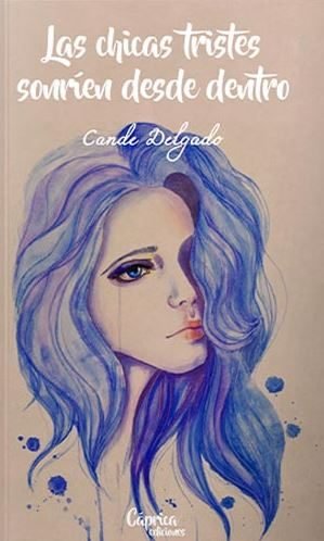 Las chicas tristes sonríen desde dentro, de Delgado Rivero, Cande | portada del libro
