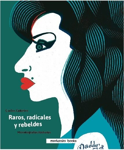 RAROS, RADICALES Y REBELDES, de CARLOS CUBEIRO | portada del libro