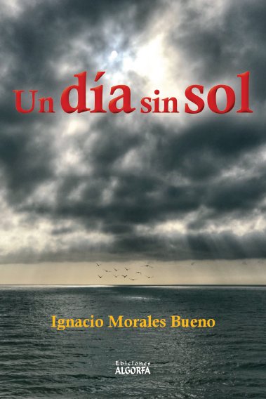 Un día sin sol, de Morales Bueno, Ignacio | portada del libro