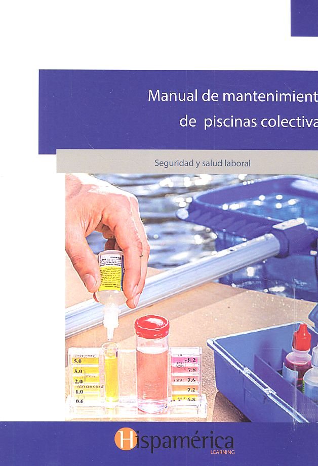 MANUAL DE MANTENIMIENTO DE PISCINAS COLECTIVAS, de S.A. DE C.V., DESARROLLOS DIDÁCITCOS | portada del libro