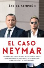 El caso Neymar, de AFRICA SEMPRUN | portada del libro