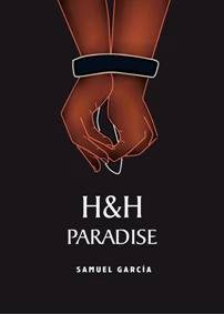 H & H Paradise, de García Perez, Samuel | portada del libro