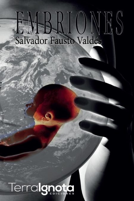 Embriones, de Fausto Valdés, Salvador | portada del libro