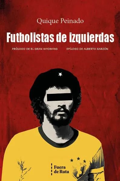 Futbolistas de izquierdas, de PEINADO | portada del libro