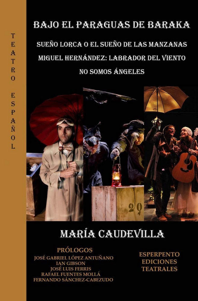 SUEÑO LORCA O EL SUEÑO DE LAS MANZANAS-MIGUEL HERNÁNDEZ:LABRADOR DEL VIENTO-NO SOMOS ÁNGELES, de CAUDEVILLA RODRÍGUEZ | porta