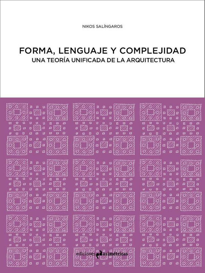 FORMA, LENGUAJE Y COMPLEJIDAD, de Salíngaros, Nikos | portada del libro