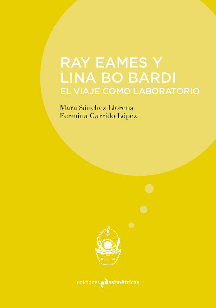 RAY EAMES Y LINA BO BARDI 3ｦED, de Sánchez Llorens | portada del libro