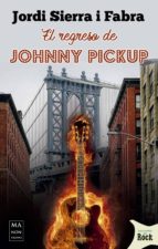 REGRESO DE JOHNNY PICKUP, EL, de Jordi Sierra i Fabra | portada del libro