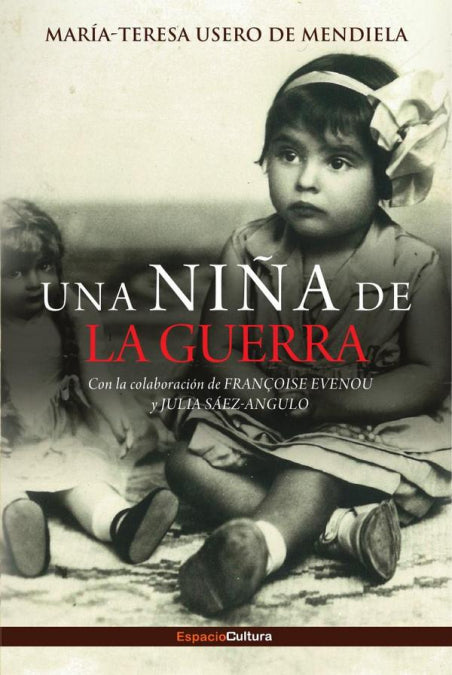 UNA NIÑA DE LA GUERRA, de USERO DE MENDIELA, MARIA TERESA | portada del libro