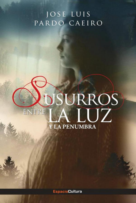 SUSURROS ENTRE LA LUZ Y LA PENUMBRA, de PARDO CAEIRO, José Luis | portada del libro