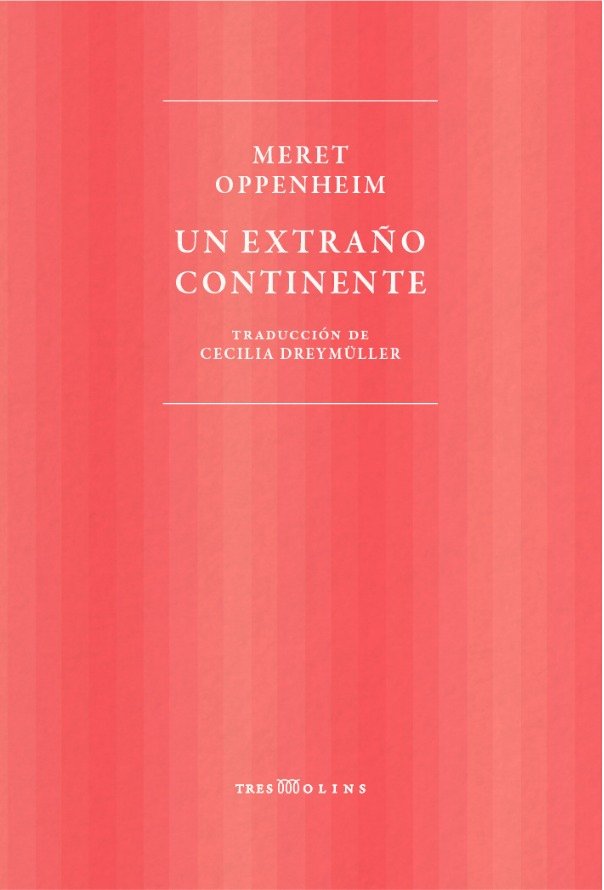 UN EXTRAÑO CONTINENTE, de OPPENHEIM, MERET | portada del libro