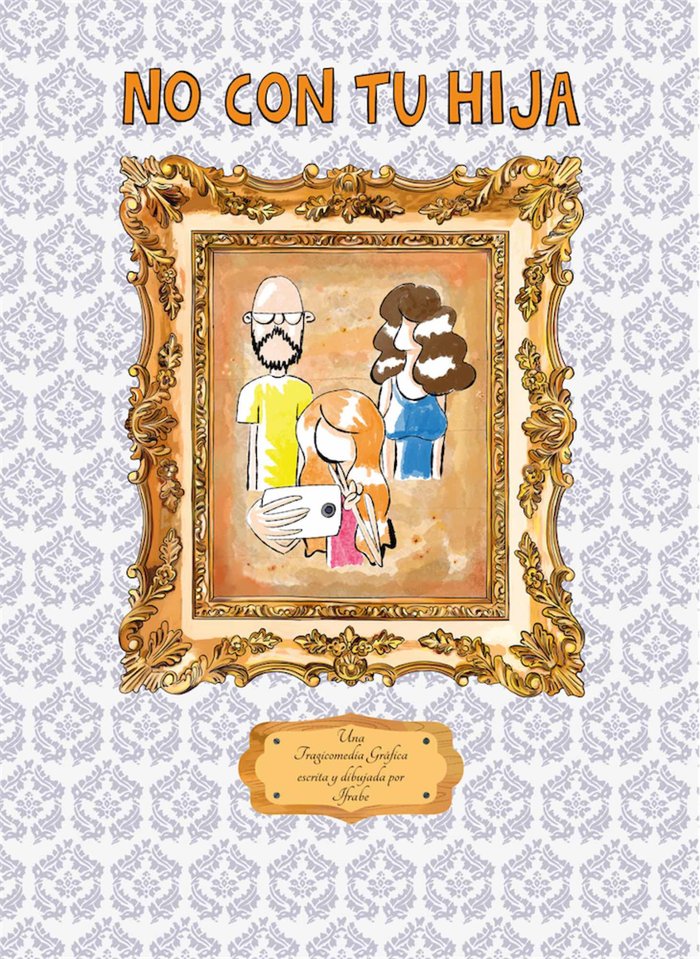 No con tu hija, de Franco Benito, Iñigo (Ifrabe) | portada del libro