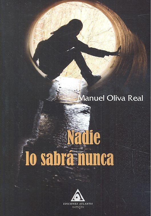 Nadie lo sabrá nunca, de Oliva Real | portada del libro
