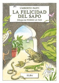 La felicidad del sapo, de Pasti, Umberto | portada del libro