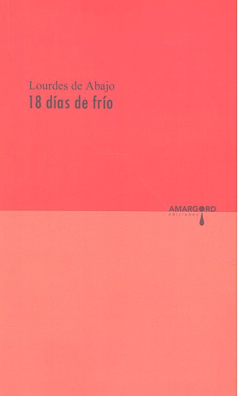 18 DIAS DE FRIO, de DE ABAJO LOURDES | portada del libro
