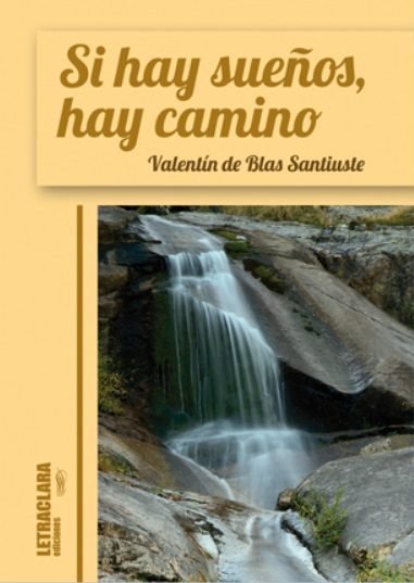 Si hay sueños, hay camino, de de Blas Santiuste | portada del libro